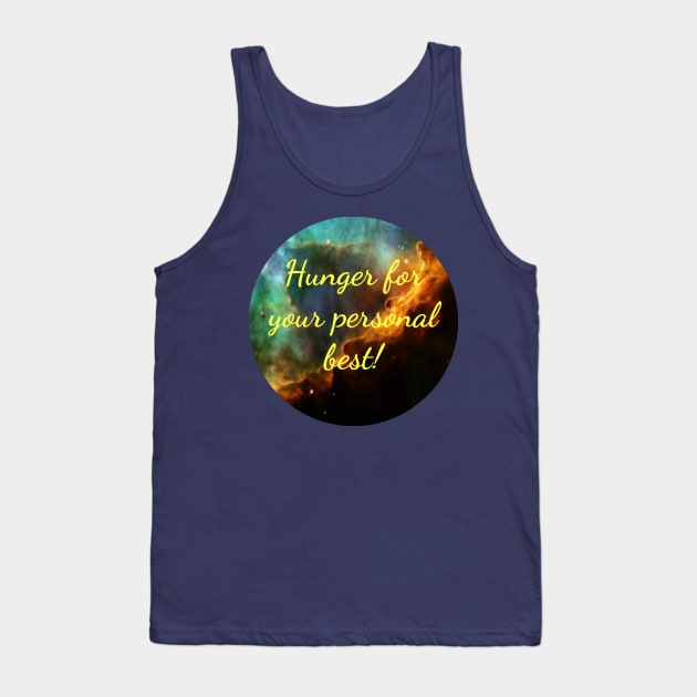 Hunger for your personal best! Tank Top by CaptainUnicorn2